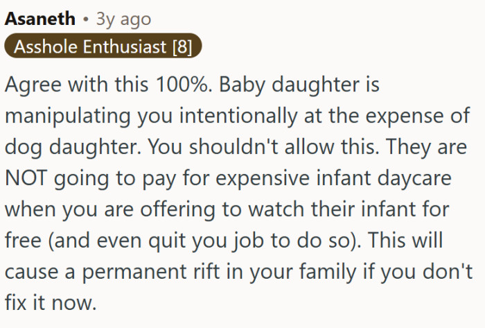 "They are NOT going to pay for expensive infant daycare when you are offering to watch their infant for free."