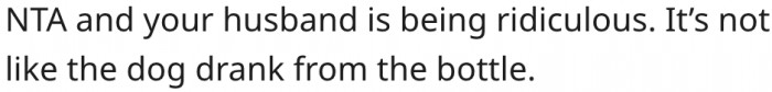 5. Her husband overreacted.
