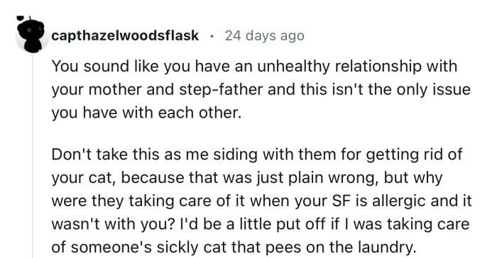 “I'd be a little put off if I was taking care of someone's sickly cat that pees on the laundry.“