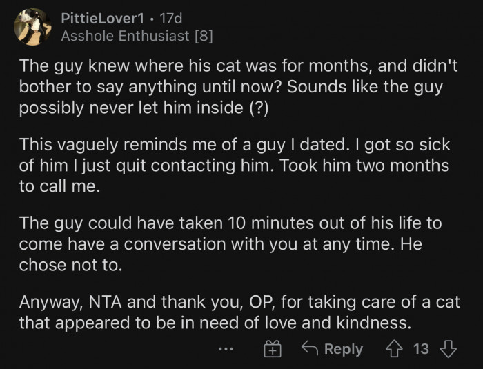 He never checked on his cat before.