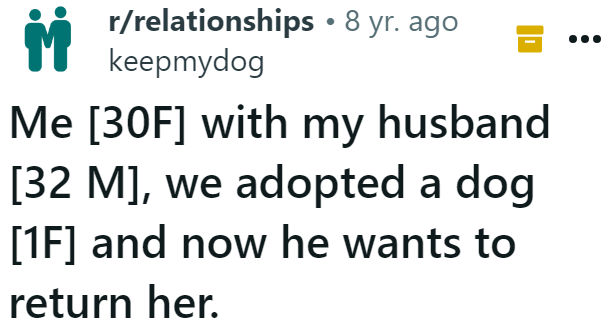 OP wants advice on what to do with the dog now that her husband doesn't want it anymore.