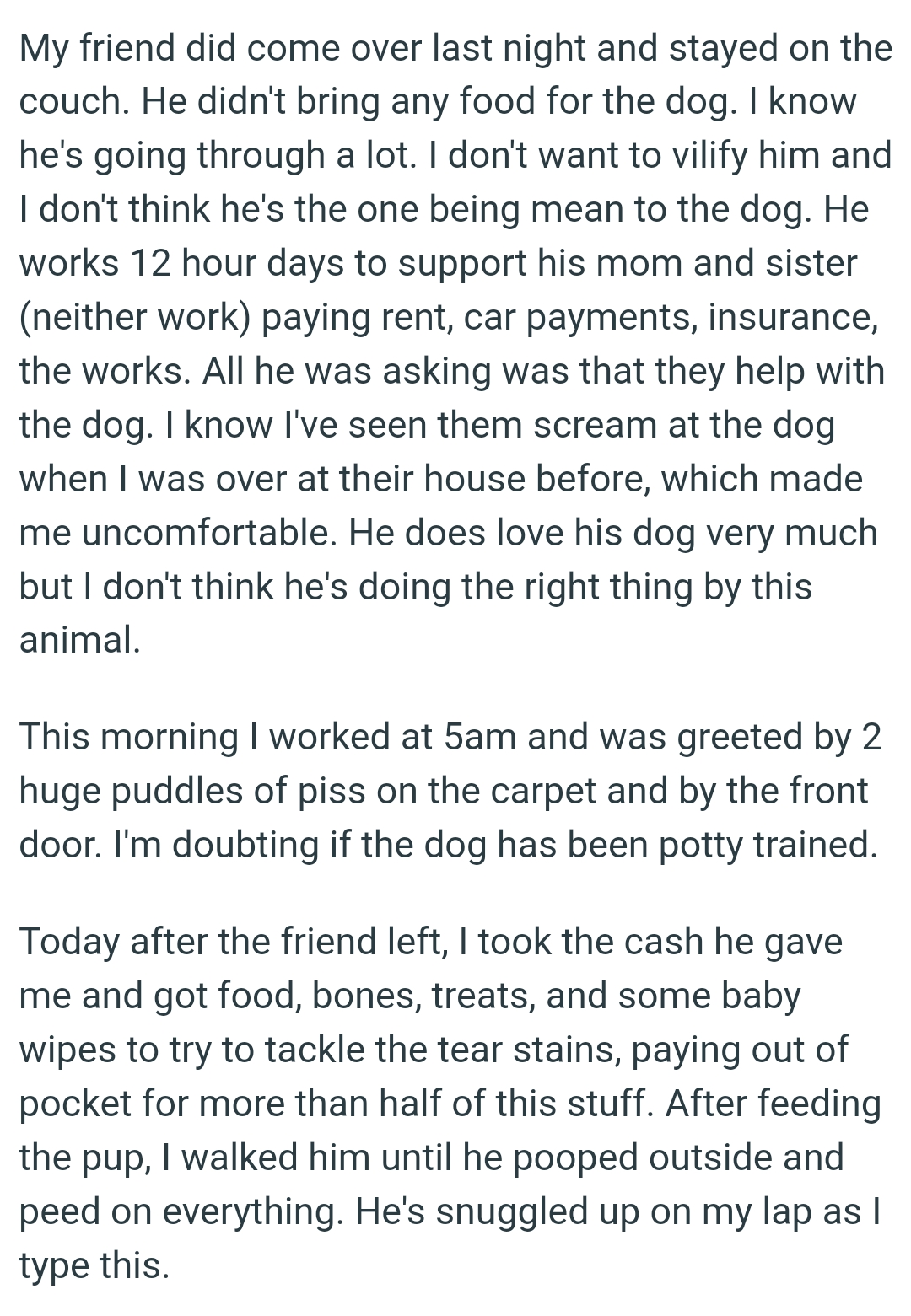 The OP doesn't think she's doing the right thing by this animal