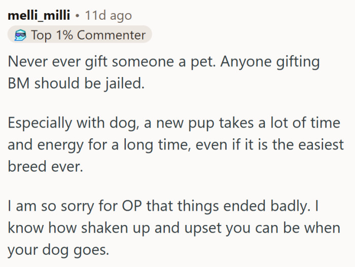 The golden rule: Never ever gift someone a pet.
