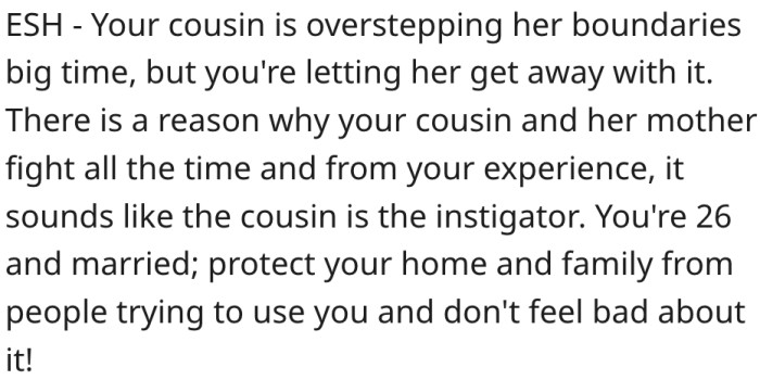 7. She's letting her cousin walk all over her.