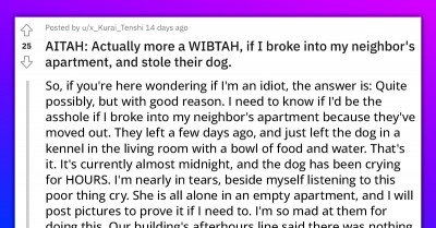 Redditor Asks If It’s Wrong For Her To Break Into Her Neighbor’s Apartment And "Steal" Their Dog