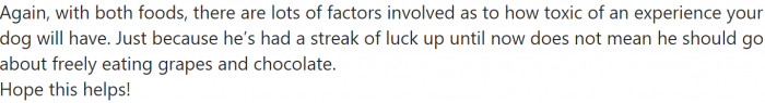 Just because your dog was lucky that one time doesn't mean it will be so lucky the next time.
