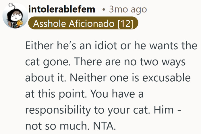 Some took the stance that caring for the cat mattered more than protecting his feelings.