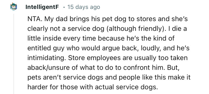 “Pets aren’t service dogs and people like this make it harder for those with actual service dogs.“