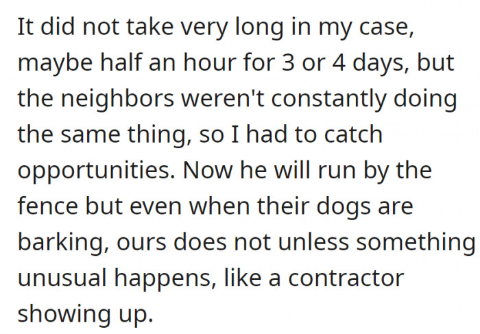 He also added that it didn't take him long to train them: