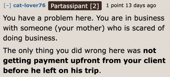 They should've asked for an upfront payment, according to this Redditor.