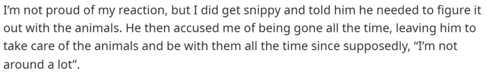 She basically told him to figure out a situation for them while they are away since he doesn't want to board them.