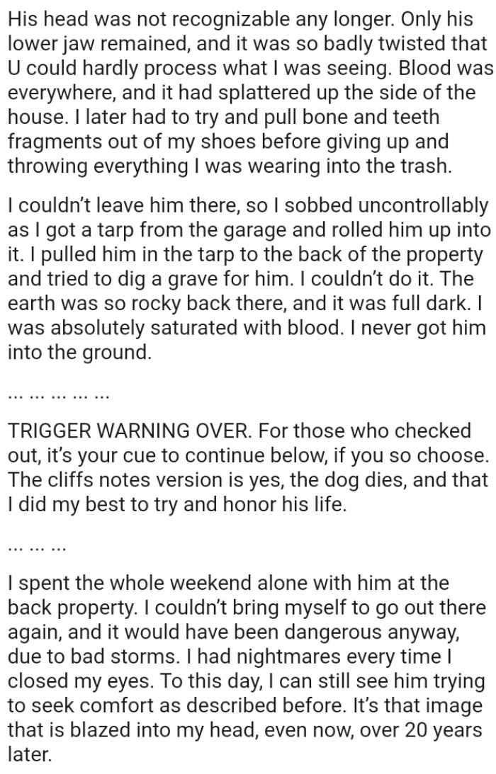 The OP later had to try and pull bone and teeth fragments out of his shoes