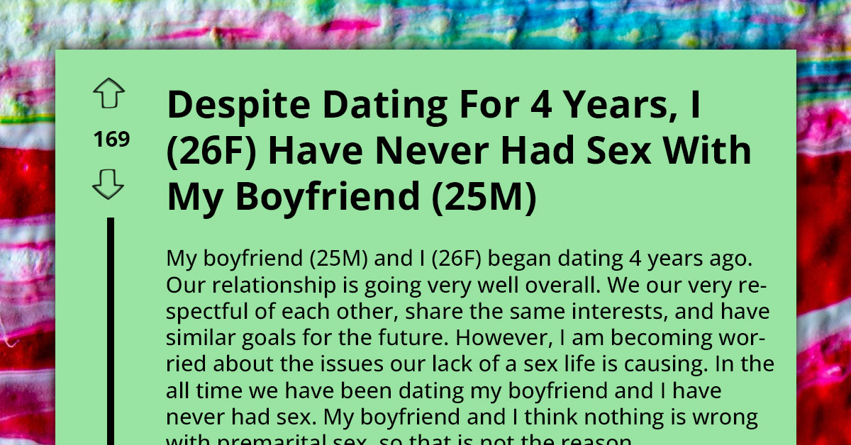 Woman Has Been With Her Boyfriend For 4 Years And Has Never Been Intimate With Him