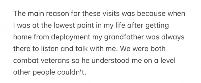 OP and his grandfather were both combat veterans, which helped them to understand each other better than others.