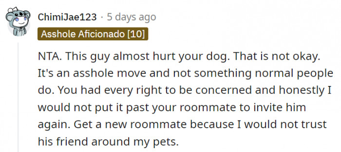 15. Maybe OP's roommate should reevaluate the friends he has