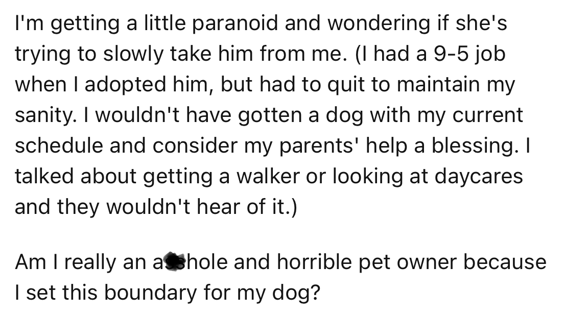 OP wonders if she would loose the dog and had to quite her job to provide for the dog
