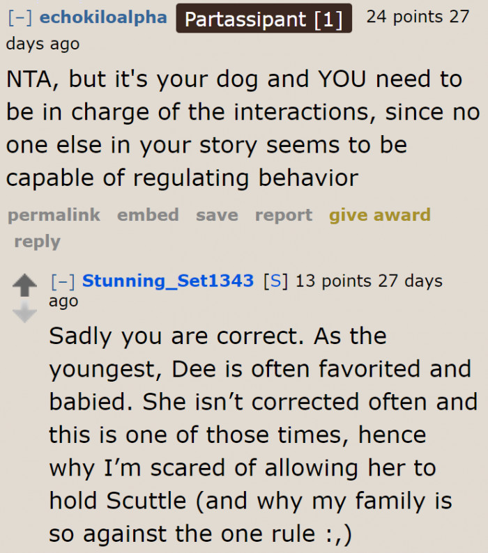 It's her dog. She should set the rules no matter what other people say.