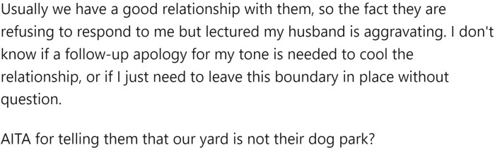 She is unsure if she needs to apologize for her tone or leave the boundary in place without question.