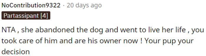 She left the dog; OP cared for him and now he is the owner