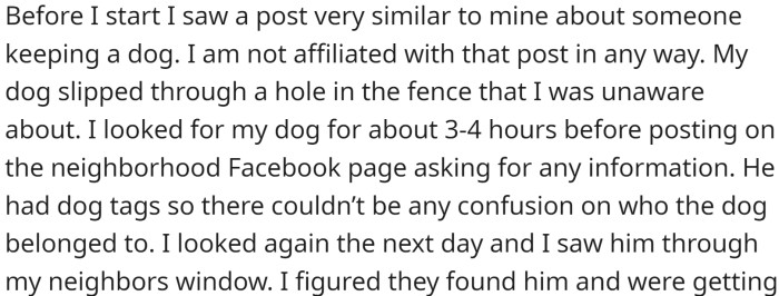 OP's dog slipped through a hole in the fence that she was unaware of.
