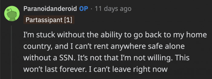 OP said she couldn't really leave even if she wanted to... she's simply out of options at the moment.