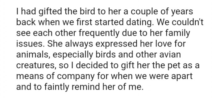 The OP gifted her the bird a couple of years back