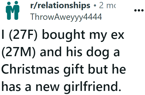The OP bought gifts for an ex and his dog.