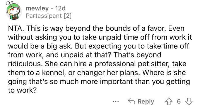 OP's sister can always hire a professional pet sitter.