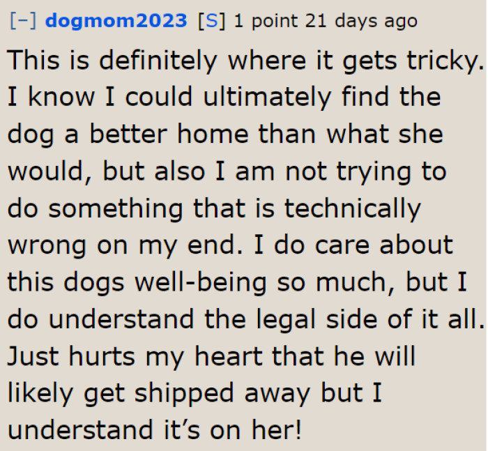 If it's the friend who has rights to the dog, she can no longer do anything about it.