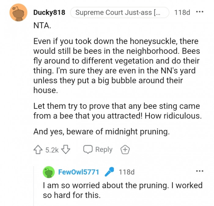 There would still be bees in the neighborhood