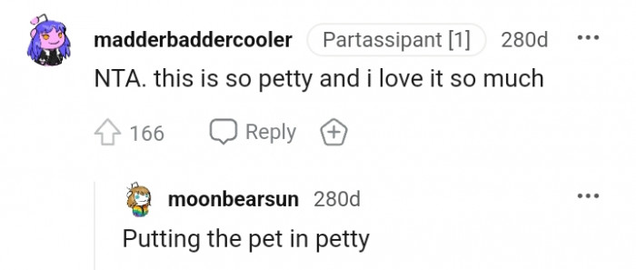 I love the pet in the pettiness as well