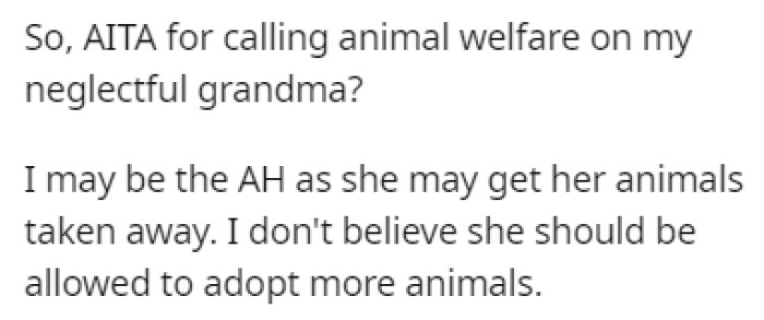 OP genuinely believes that her grandma should be stopped from adopting more animals