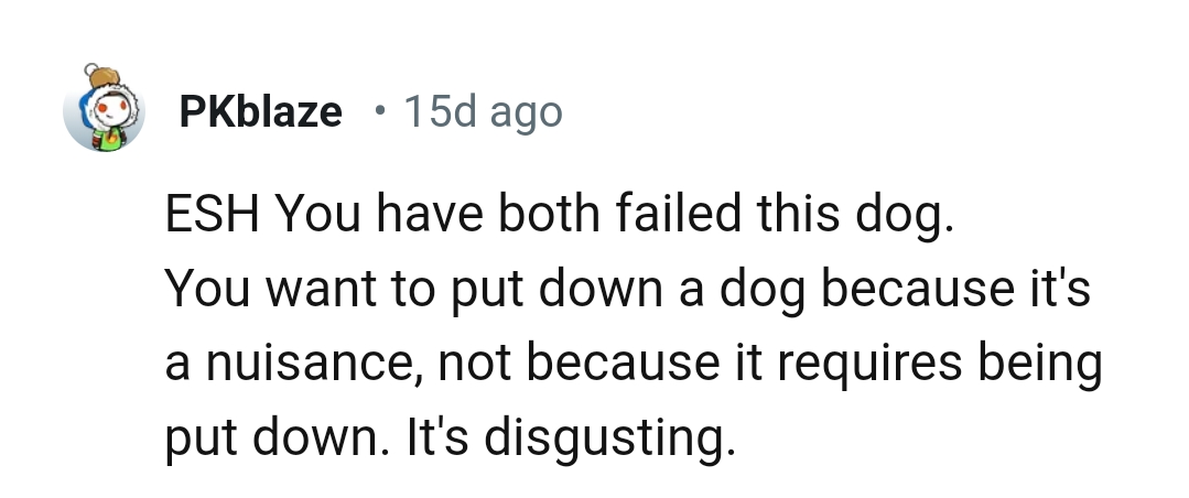 They have both failed the dog