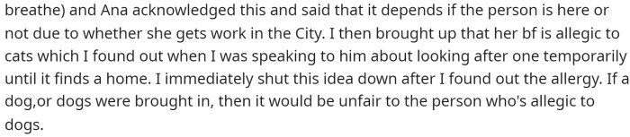 However, she also states that someone has an allergy to dogs, yet she still wanted to bring the dog anyway.