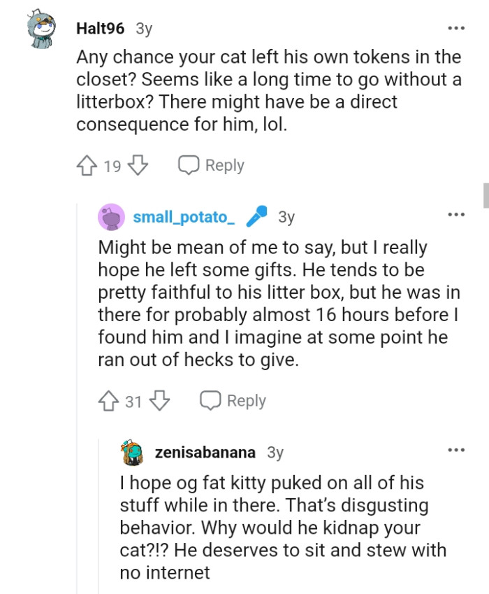 The OP says that his cat must have been there for hours