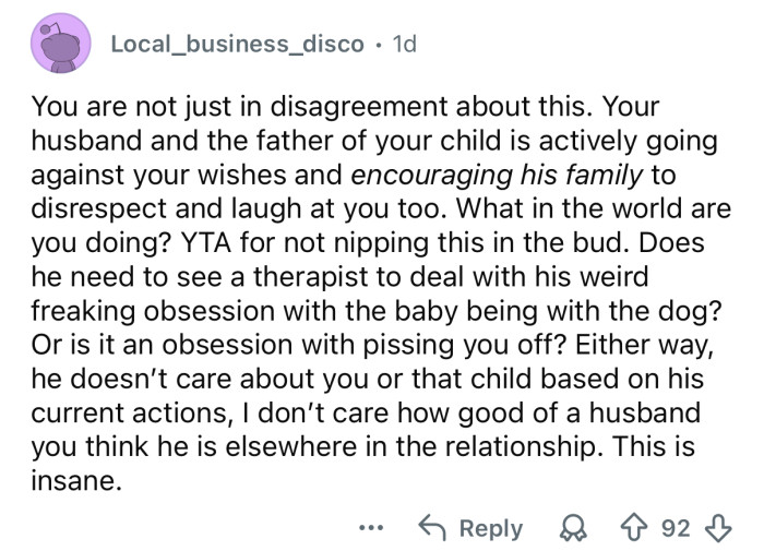 Your husband is the problem here.