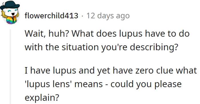 One Redditor said lupus has nothing with it