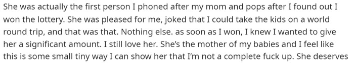 He says that he already knew that he wanted to give her a significant amount of money after he found out that he knew it.