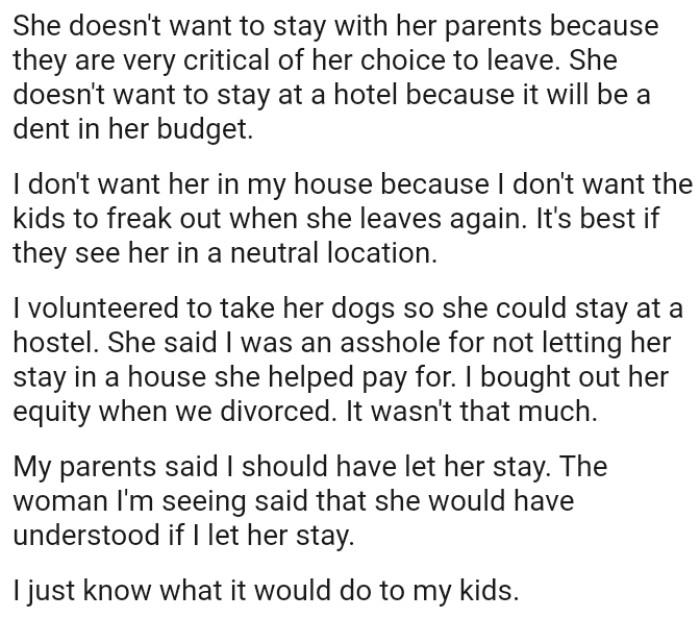 OP Doesn't Want Her in His House Because He Doesn't Want the Kids to Freak Out When She Leaves Again