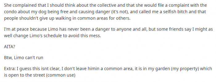 The neighbor was quite aggressive with her demands, according to OP, who felt at peace regardless of the neighbor's threats.