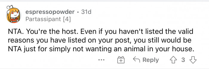 Since it's their home, then they get the final say, so there should be no argument.