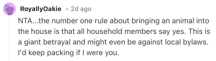 “NTA...the number one rule about bringing an animal into the house is that all household members say yes.”