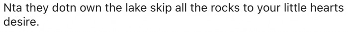 7. The man doesn't own the lake.