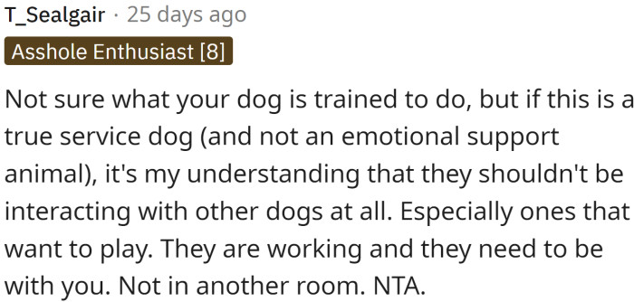 Service dogs need to be with their owners, and not in the other room