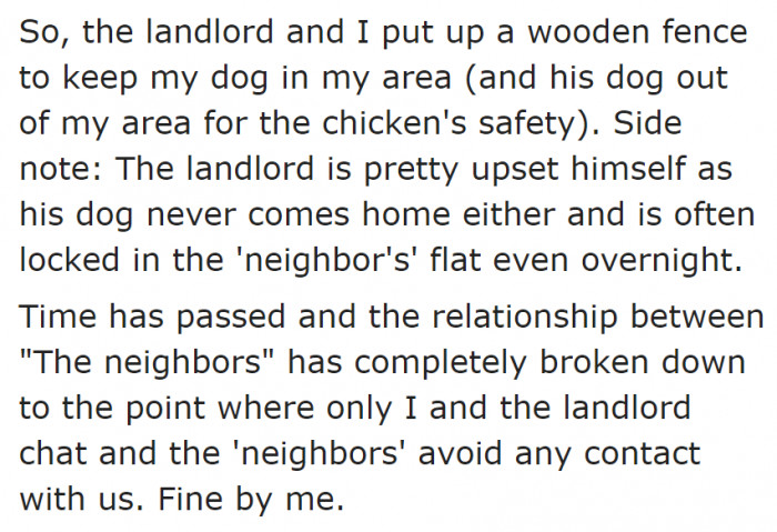 The landlord tried to help by putting up a fence around the OP's home.