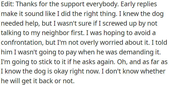 The dog's current condition is uncertain, and whether the neighbor will get it back remains unknown.