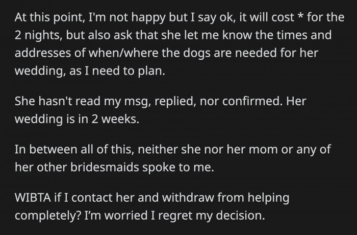 The bride said OP is the best option since her pets already know her. OP sent the bride messages to clear everything up and received no response. This is a mess, but is OP to blame?