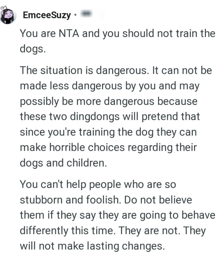 The OP should not train the dogs