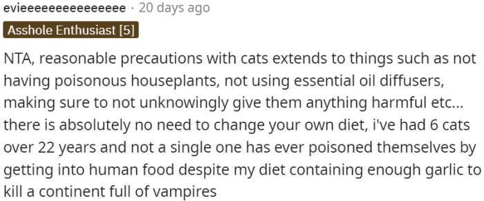 Reasonable precautions for cats include avoiding poisonous houseplants, refraining from using essential oil diffusers, and being mindful of harmful substances.