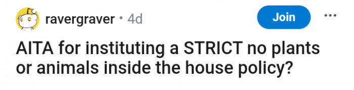 No room for plants or animals inside the home with this Redditor around